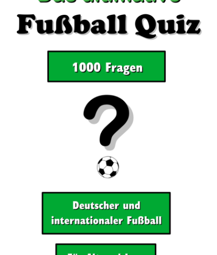 Das ultimative Fußball Quiz Buch